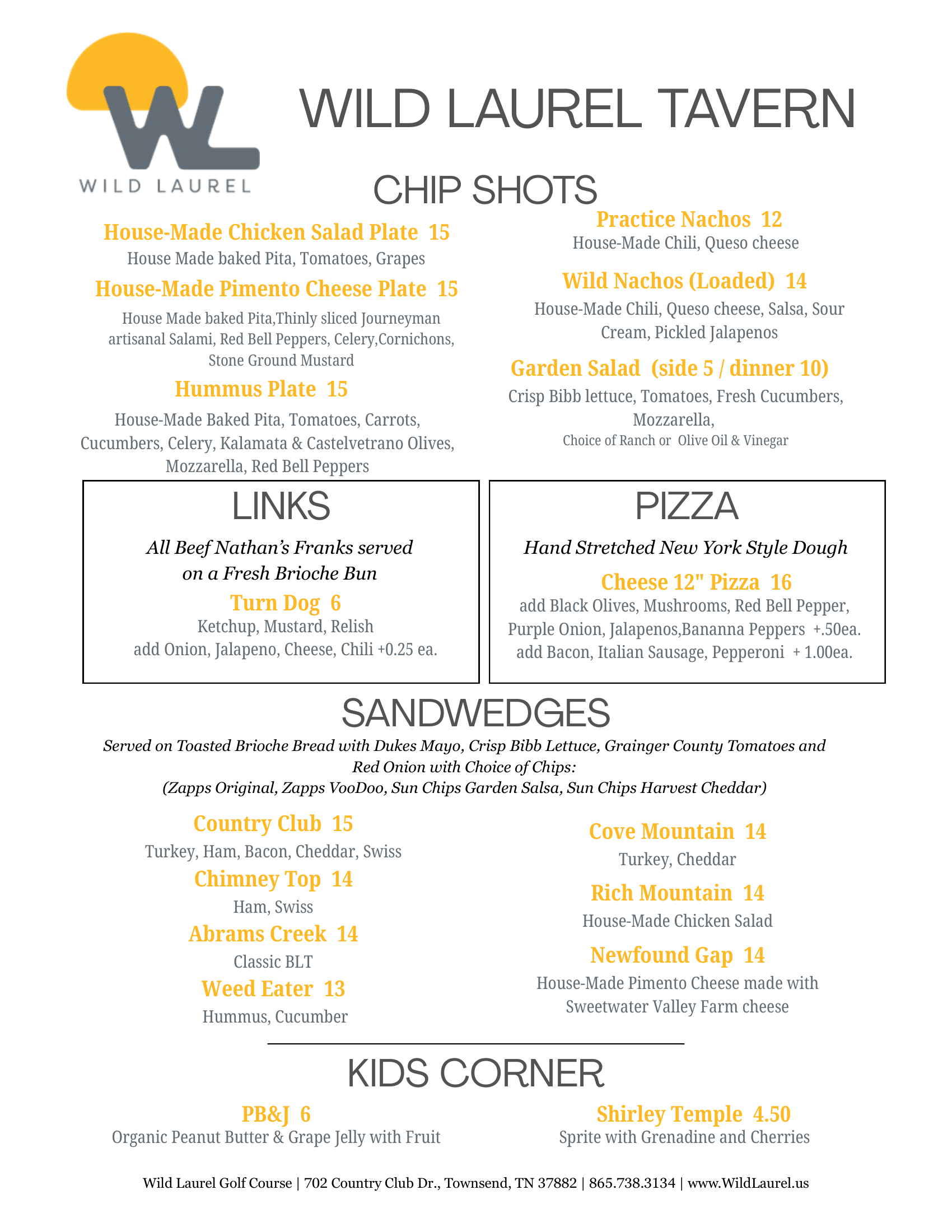 WILD LAUREL TAVERN Menu - CHIP SHOTS
- LINKS - PIZZA - SANDWEDGES - KIDS CORNER